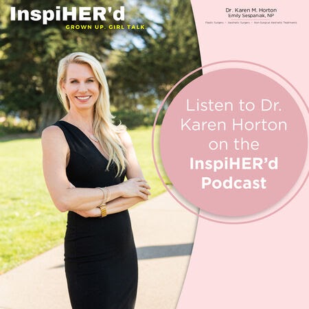 Listen to Dr. Karen Horton on InspiHER’d Podcast